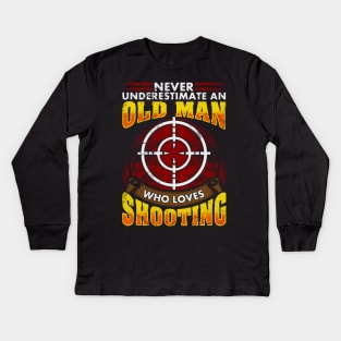 Never Underestimate An Old Man Who Loves Shooting Hunting Kids Long Sleeve T-Shirt